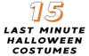 15 Last Minute Halloween Costume Ideas!